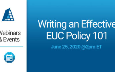 Writing an Effective EUC Policy 101 –  June 25th @2pm ET